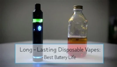 Long-Lasting Disposable Vapes: Best Battery Life